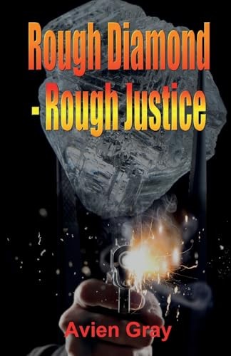 Rough diamond - diamond, justice