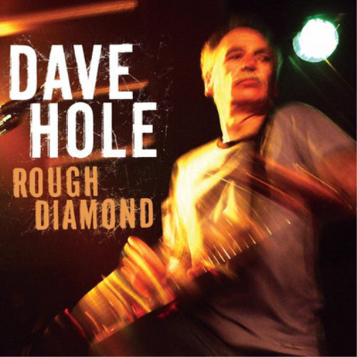 Dave hole rough diamond - dave, (cd)